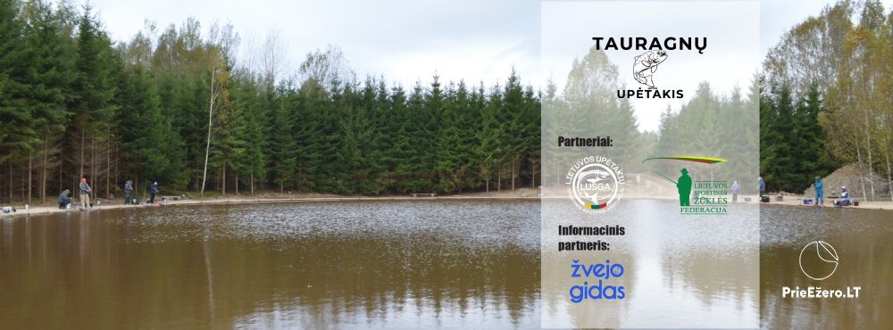 Makšķerēšana jaunajā dīķī “Tauragnų Upėtakis” - 1