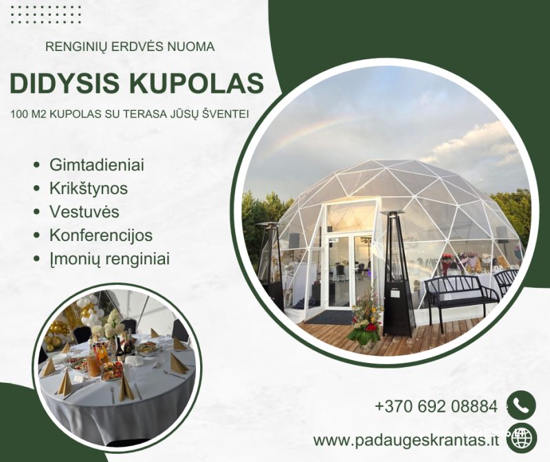 Varēnas rajonā palielināsies kupola pasākumu telpu skaits (dzimšanas dienas, kristības, konferences u.c.).